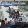 Obras no bairro Lago Azul em Cascavel garantem asfalto em 100% das ruas